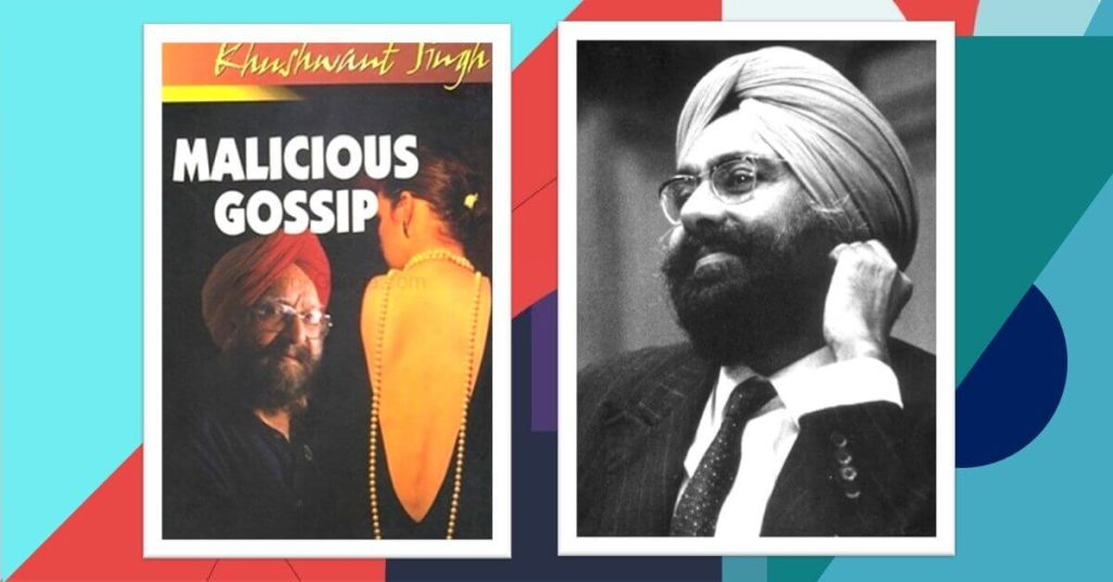 Malicious Gossip and the Sweet Gossips Of Khushwant Singh