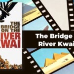 Bridge on the River Kwai - A Film that Captures the Tragedy and Triumph of War