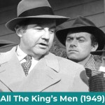 All the King's Men movie 1949 And A Timeless Masterpiece