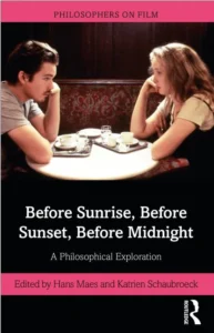 Before Sunrise Before Sunset Before Midnight A Philosophical Exploration