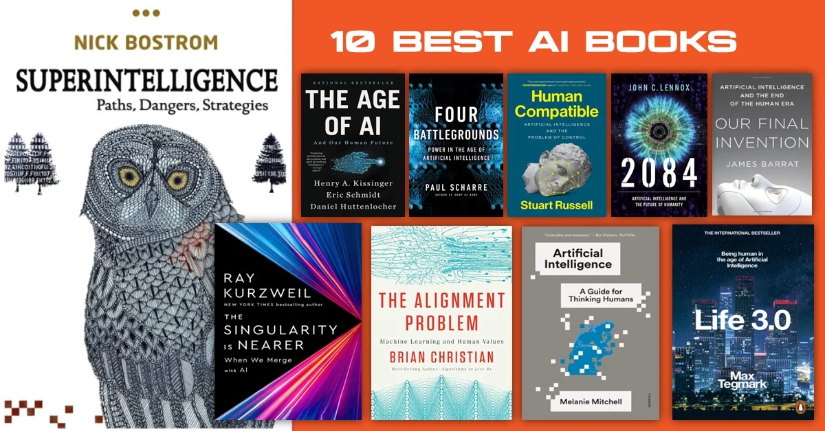 10 Groundbreaking AI Books That Will Inspire Hope and Fear and Help You Survive the AI Revolution!