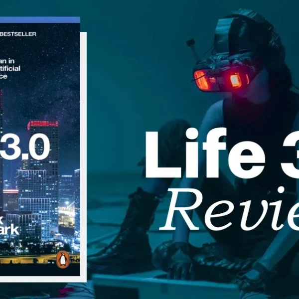 Life 3.0: Being Human in the Age of Artificial Intelligence (2017): Prosperity, Extinction and Consciousness Analysis