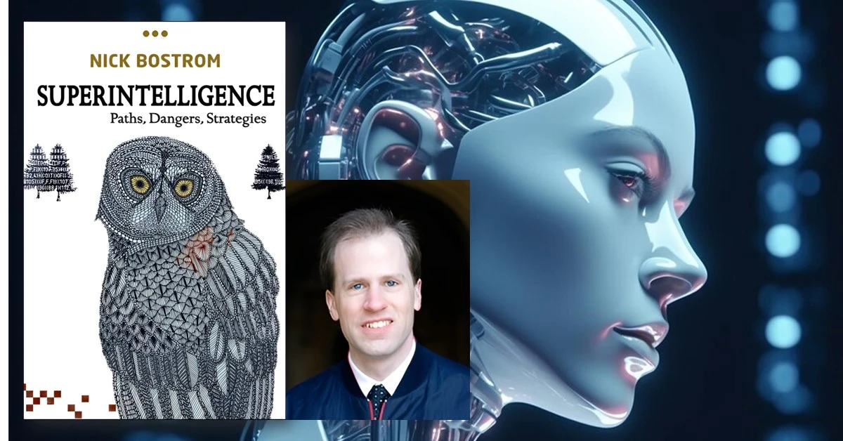 Superintelligence: Paths, Dangers, Strategies