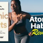 Atomic Habits: How to Break Free from Bad Habits and Build the Life You Deserve