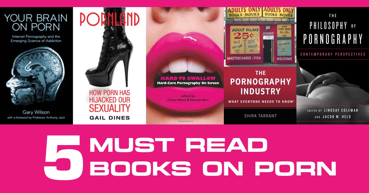 5 Must Read Books on Porn