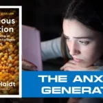 The Anxious Generation: Disturbing Ways Social Media is Destroying Gen Z’s Mental Health and Alarming Facts About Social Media’s Toxic Influence on Girls: 7 Disturbing Facts Based on The Anxious Generation