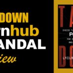 Pornhub scandal and review of Takedown: Inside the Fight to Shut Down Pornhub for Child Abuse, Rape, and Sex Trafficking by Laila Mickelwait