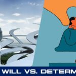 Free Will and Determinism: Is Free Will a Lie?